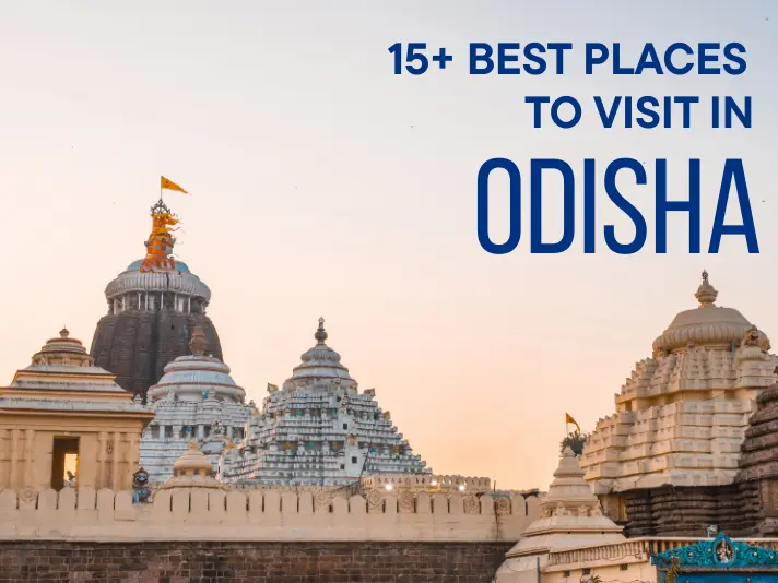 15+ Best Places to Visit in Odisha – Temples, Beaches & Forests
